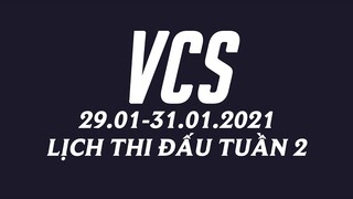 Lịch thi đấu VCS Mùa Xuân 2021 Tuần 2