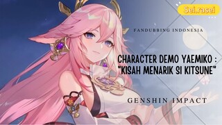 [Fandubbing Indonesia] Character Demo Yae Miko "Kisah Menarik Si Kitsune" - Genshin Impact