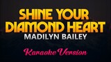 Madilyn Bailey - Shine Your Diamond Heart Karaoke/Instrumental