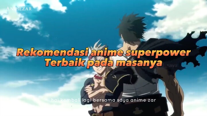 3 ANIME OVERPOWER PADA MASANYA!!