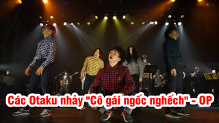 Các Otaku nhảy "Cô gái ngốc nghếch" - OP