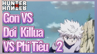 Gon VS Dơi Killua VS Phi Tiêu 2