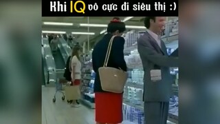 IQ vô cực đi siêu thị 😂