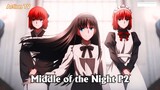 Middle of the Night -「AMV」 P2