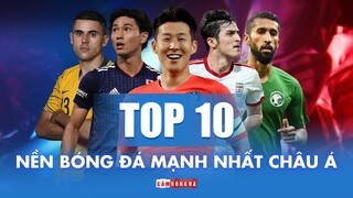 TOP 10 NỀN BÓNG ĐÁ MẠNH NHẤT CHÂU Á THỜI ĐIỂM HIỆN TẠI