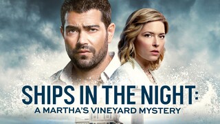 Martha's Vineyard Mysteries: Ships in the Night (2021) | Mystery | Western Movie