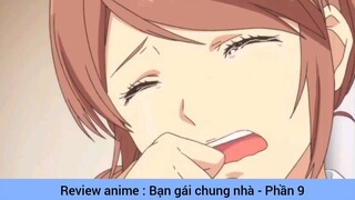 Review anime : Bạn gái chung nhà #9