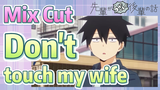 [My Sanpei is Annoying] Mix Cut | Don't touch my wife