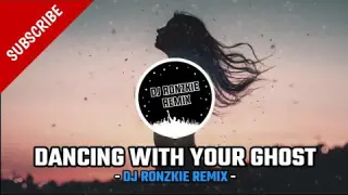 DANCING WITH YOUR GHOST - SASHA ALEX SLOAN [ FUNKY NIGHTS ] DJ RONZKIE REMIX