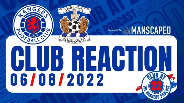 ALFREDO IS BACK - Club Reaction - Rangers 2-0 Kilmarnock