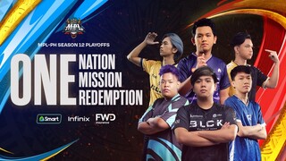 One Nation, One Mission, One Redemption | MPL-PH S12 Playoffs