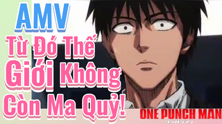 [One Punch Man] AMV | Từ Đó Thế Giới Không Còn Ma Quỷ!