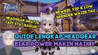 GUIDE LENGKAP HEADGEAR BIAR DAPET STAT BAGUS DAN NAIK CP RAGNAROK ORIGIN