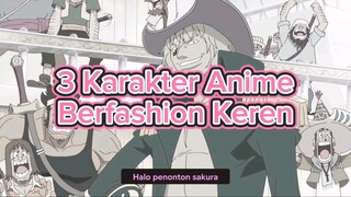 3 Karakter Anime Berfashion Keren