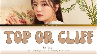 Kim Sejeong - Top Or Cliff (Han/Rom/Ina) color coded lyrics terjemahan Indonesia