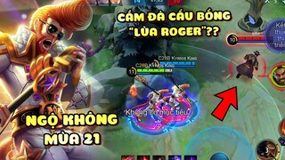 Tốp Mỡ | NGỘ KHÔNG ĐI RỪNG, CẦM ĐẢ CẨU BỔNG LÙA CỜ-HÓ ROGER CHẠY MẤT HÚT?? | MLBB