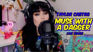 Taylor Castro - Muse With A Dagger (Bianca Cover)