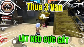 [Garena Free Fire] Thua 3 Ván Team Lưu Trung Làm Pha Lật Kèo Cực Gắt | Lưu Trung TV