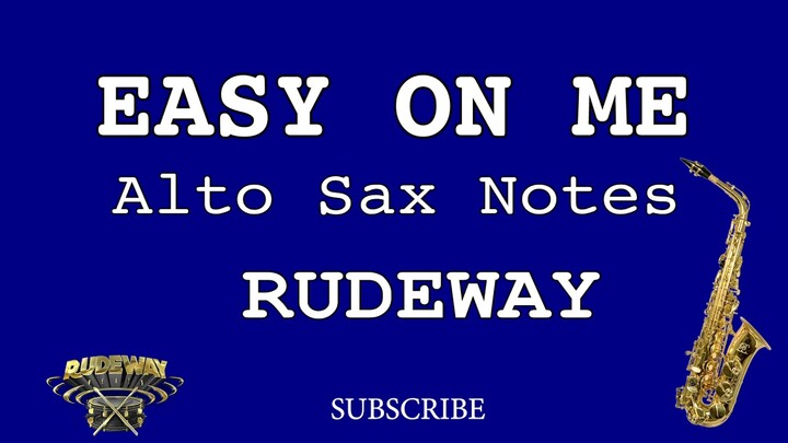 Adele - Easy on me  * Alto Sax notes *  Rudeway