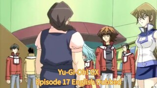 Yu-Gi-Oh! GX Episode 17 English Dubbed