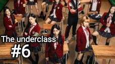 The underclass sub indo eps #6