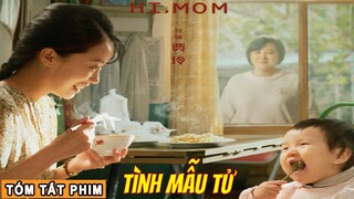 [Review Phim] Xuyên Không về quá khứ để Yêu Mẹ ! Review Tóm Tắt Phim Xin Chào! Lý Hoán Anh