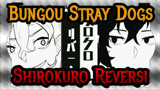 [Bungou Stray Dogs/Animatic] Dazai&Chūya - Shirokuro Reversi