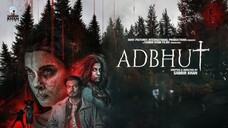 Adbhut Full Blockbuster Hindi Horror Movie(2024)