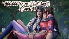 100.000 Years of Refining Qi Episode 14 Subtitle Indonesia