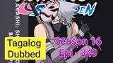 Episode 349 @ Season 16 @ Naruto shippuden @ Tagalog dub
