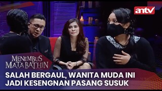 Salah Bergaul, Wanita Muda Ini Jadi Kesengnan Pasang Susuk | Menembus Mata Batin Eps 121 (1/4)