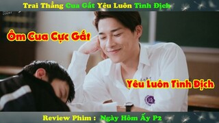 Review Phim Đam Mỹ :Màn Ôm Cua Cực gắt Của Trai Thằng Yêu Luôn tình Địch | HIStory 3: Ngày Hôm Ấy P2