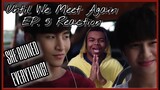 SHE RUINED EVERYTHING | Multifan Reacts to Until We Meet Again ด้ายแดง EP. 5