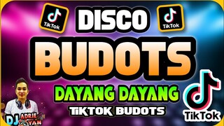 VIRAL BUDOTS | DAYANG DAYANG TIKTOK BUDOTS DISCO REMIX 2022