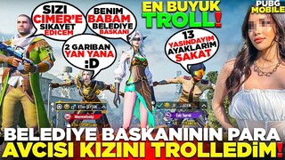 BELEDİYE BAŞKANININ 😱 PARA AVCISI KIZINI TROLLEDİM 🤣 | PUBG MOBİLE