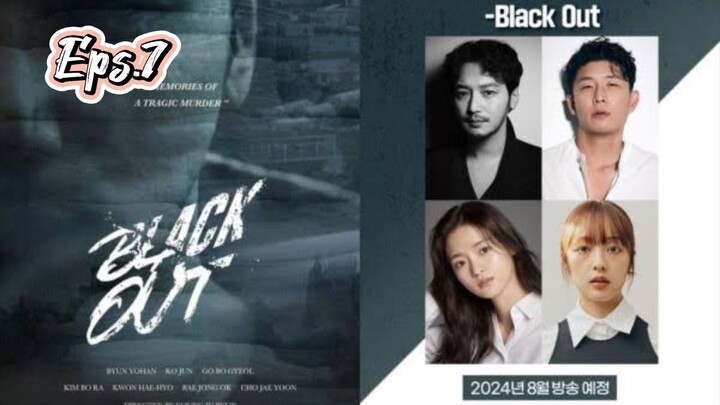 Black Out (2024) Eps.7 SUB INDO