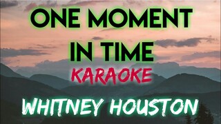 ONE MOMENT IN TIME - WHITNEY HOUSTON (KARAOKE VERSION)