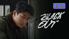 BLACK OUT (2024) EP 02 SUB INDONESIA