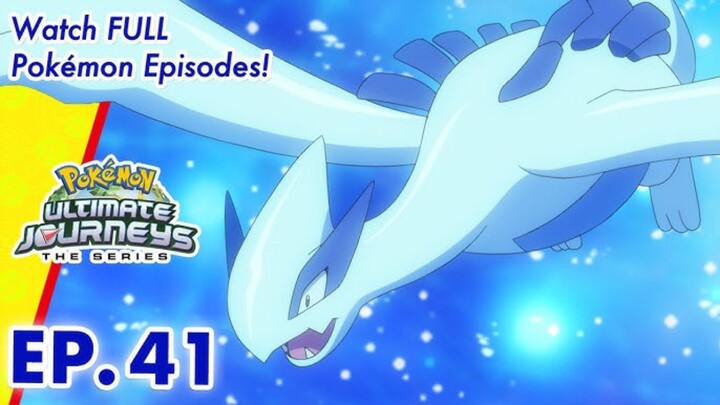Pokémon Ultimate Journeys: The Series | Episode 41
