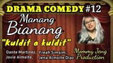 DRAMA COMEDY ILOKANO-MANANG BIANANG-Episode #12 (Kuldit a kuldit) Mommy Jeng Production