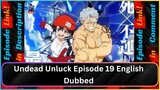 Undead Unluck Episode 19 English Dubbed