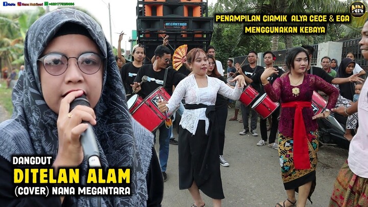 DITELAN ALAM VERSI NANA MEGANTARA DENGAN PENAMPILAN BEDA ALYA CECE