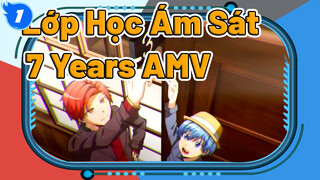 Lớp Học Ám Sát [AMV]-7 Years_1