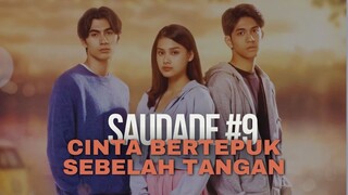 SAUDADE EPISODE 9 | CINTA BERTEPUK SEBELAH TANGAN