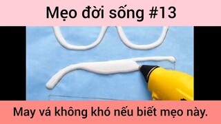 Mẹo đời sống may vá không khó nếu biết mẹo này phần 13