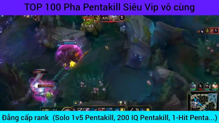 top 100 pha Pentakill siêu chất #gameholic