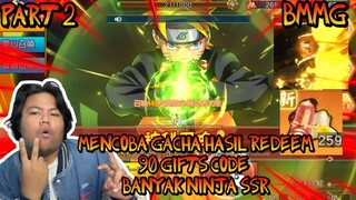 GACHA ALL IN 269 TIKET LEBIH HASIL REDEM CODE 90 MENCARI NINJA SSR DI ULTIMATE NINJUTSU part2