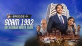 Scam 1992: The Harshad Mehta Story 2020 (Season 1) Hindi EPISODES - 9