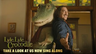 LYLE, LYLE, CROCODILE – "Take A Look At Us Now" Sing-Along