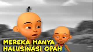 Konspirasi Upin Dan Ipin Hanyalah Halusinasi Opah ???